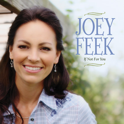 Joey Feek: If Not For You