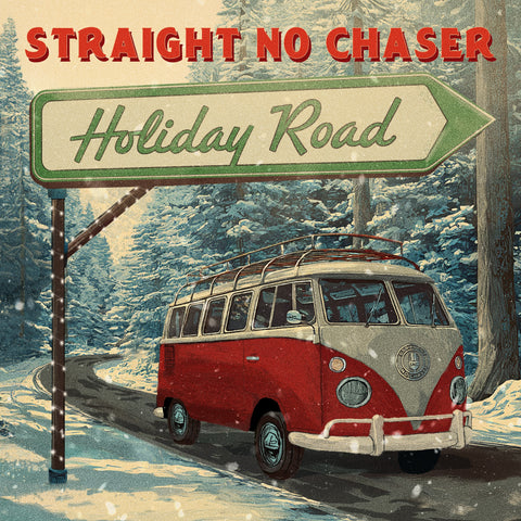 Straight No Chaser: Holiday Road