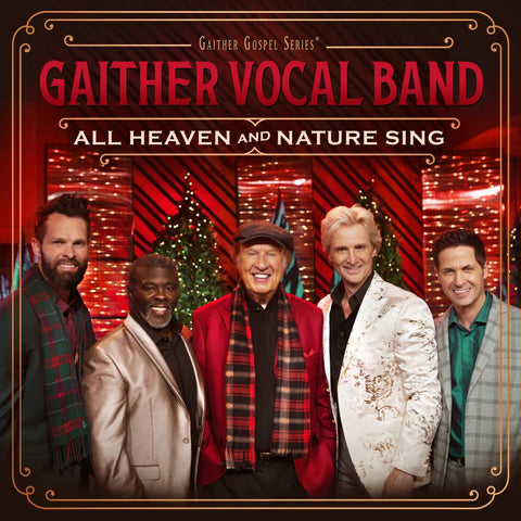 Gaither Vocal Band: All Heaven And Nature Sing