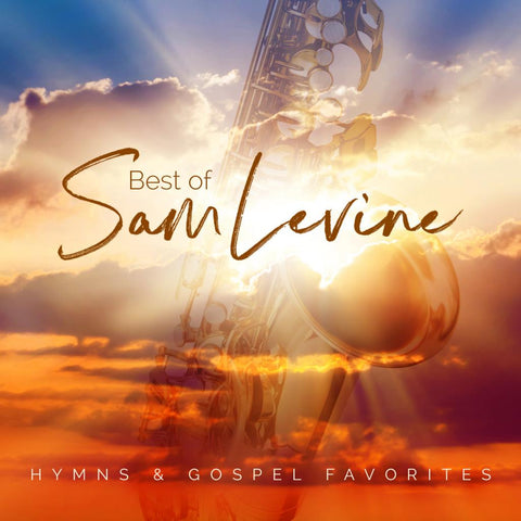 Best Of Sam Levine: Hymns & Gospel Favorites