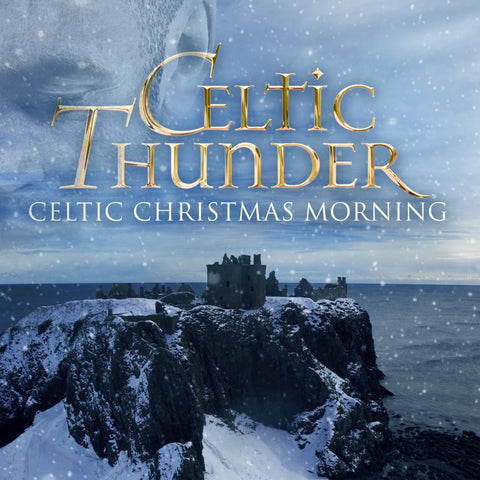 Celtic Thunder: Celtic Christmas Morning
